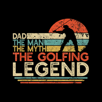 T-Shirt Dad, The Man, The Myth, The Golfing Legend