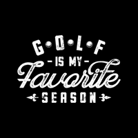 T-Shirt Golf Is My Favorite Season