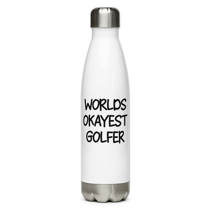 Stainless Steel Water Bottle - Worlds Okayest Golfer