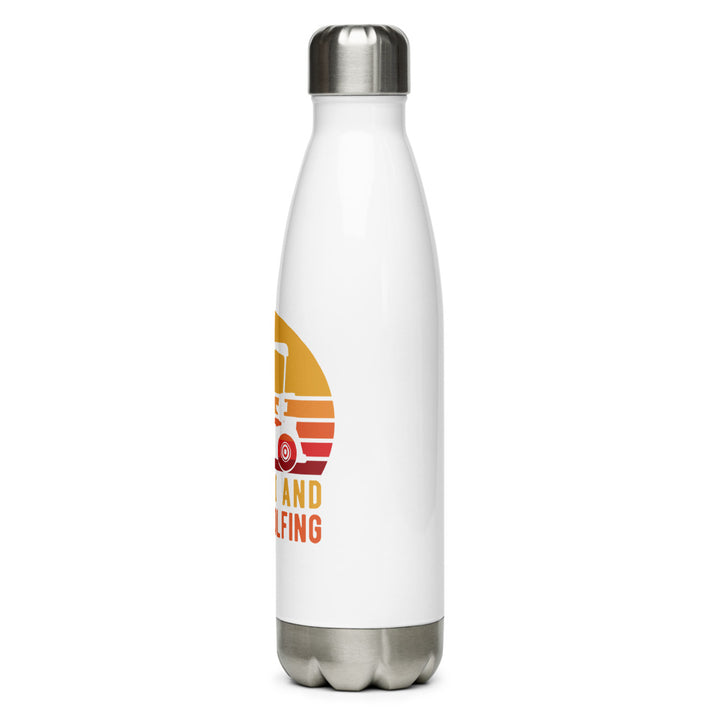 Stainless Steel Water Bottle - Retired And Gone Golfing