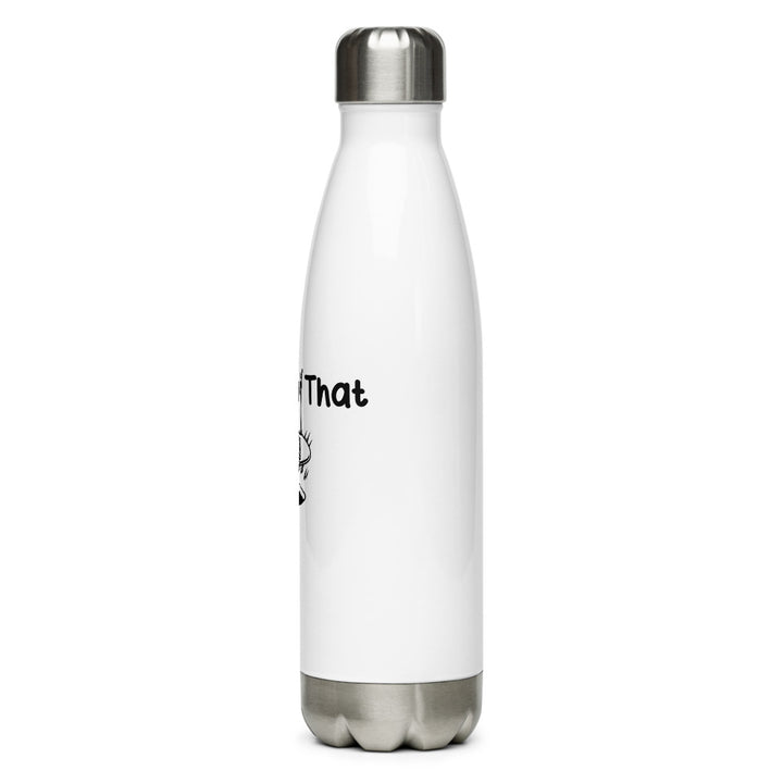 Stainless Steel Water Bottle - I'd Tap That