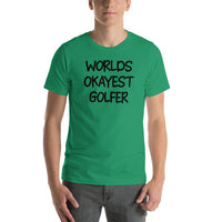 T-Shirt Worlds Okayest Golfer