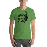 T-Shirt Who's Your Caddy