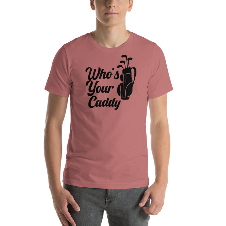 T-Shirt Who's Your Caddy