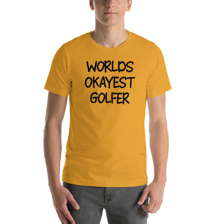 T-Shirt Worlds Okayest Golfer