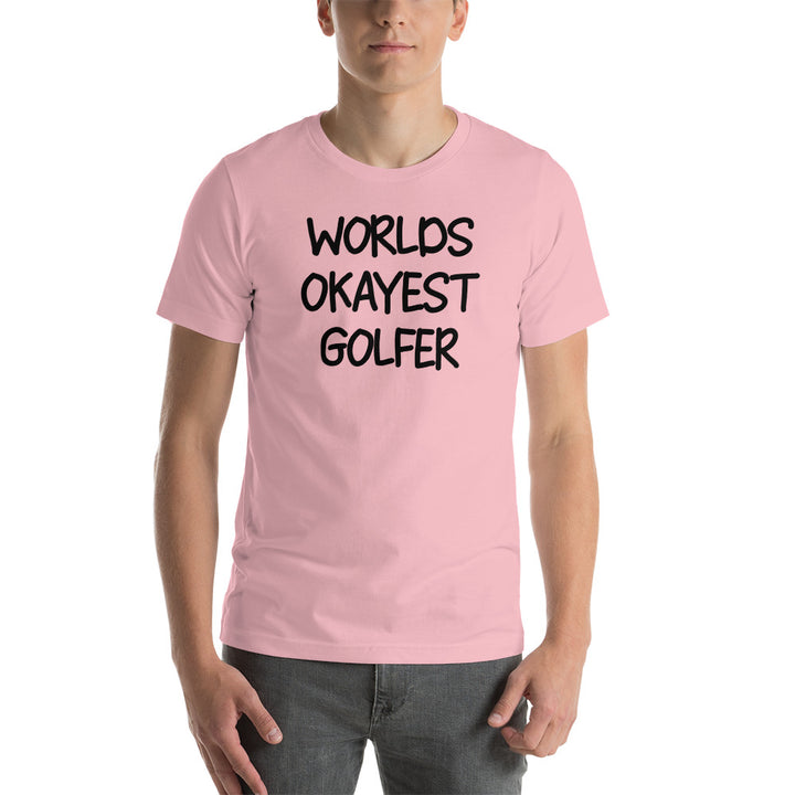 T-Shirt Worlds Okayest Golfer