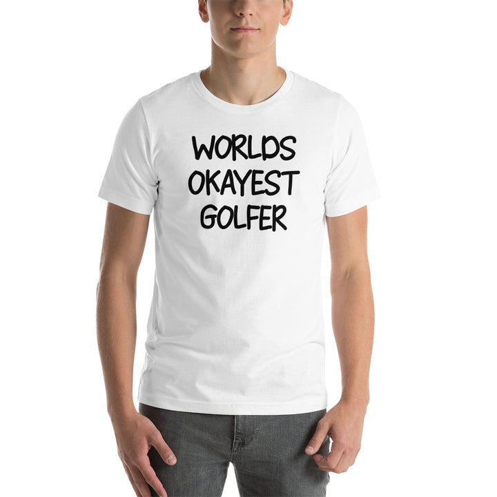 T-Shirt Worlds Okayest Golfer