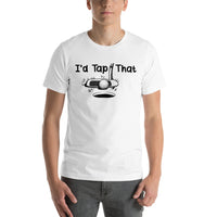 T-Shirt I'd Tap That