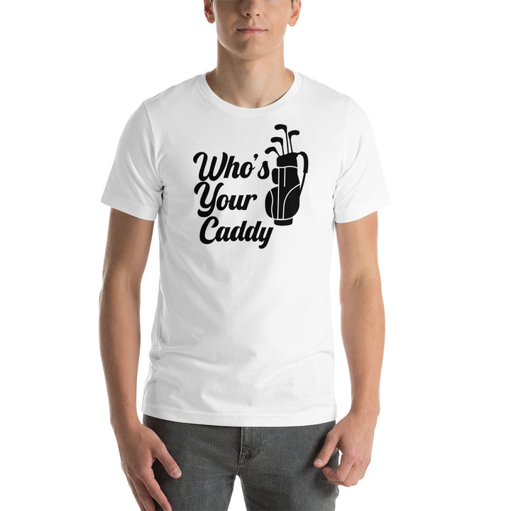 T-Shirt Who's Your Caddy